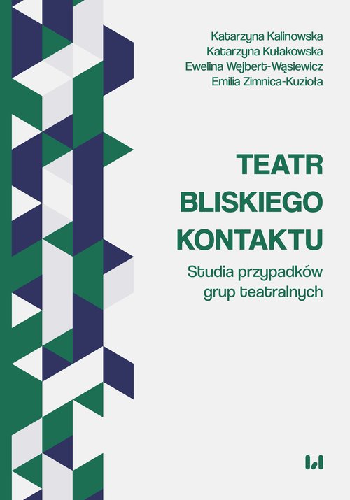 Image of Teatr bliskiego kontaktu Studia przypadków grup teatralnych