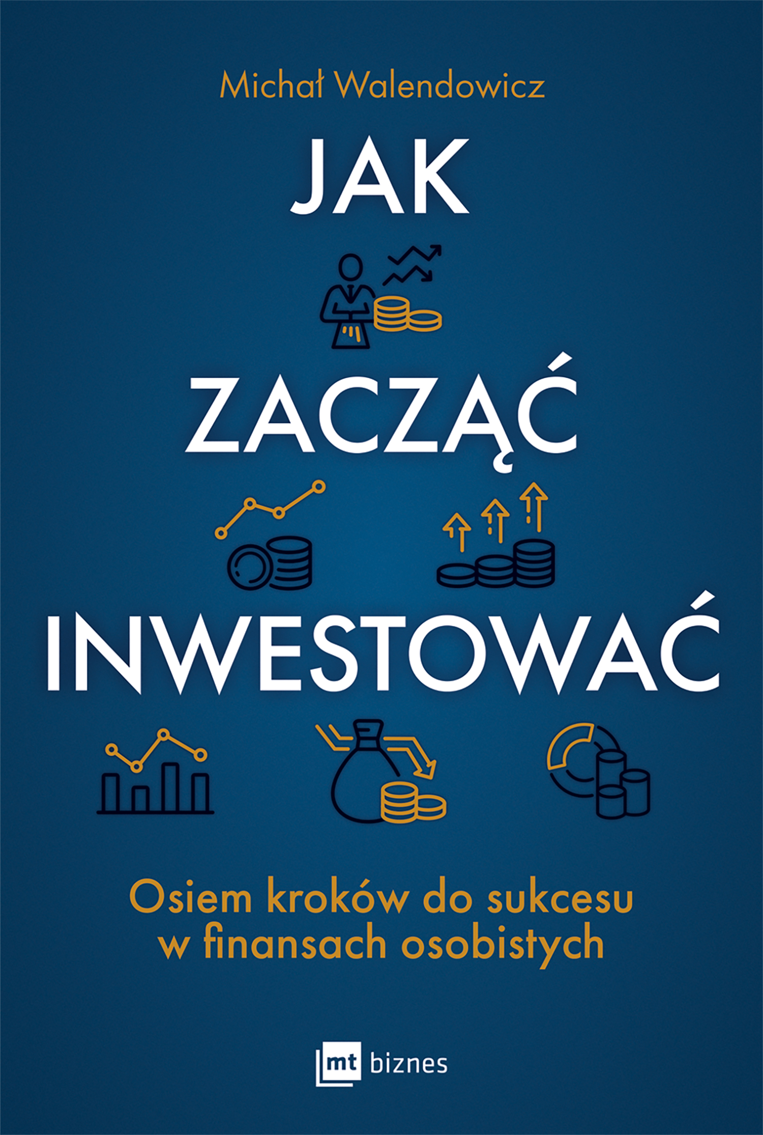 Image of Jak zacząć inwestować? Osiem kroków do sukcesu w finansach osobistych