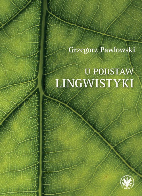 Image of U podstaw lingwistyki relacja, analogia, partycypacja