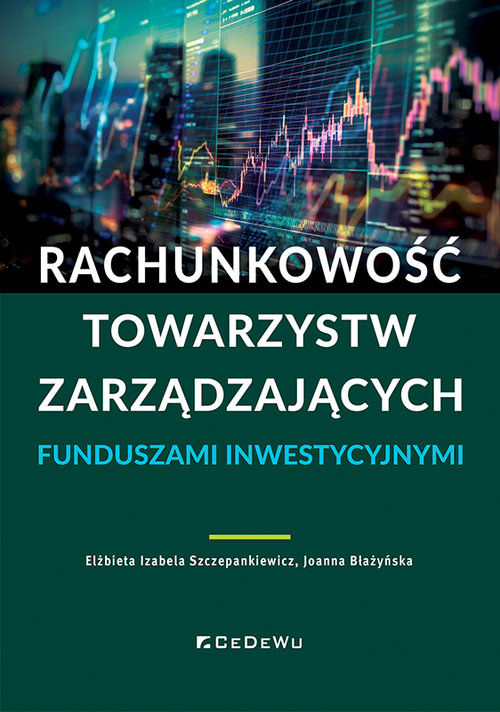 Image of Rachunkowość towarzystw zarządzających funduszami inwestycyjnymi