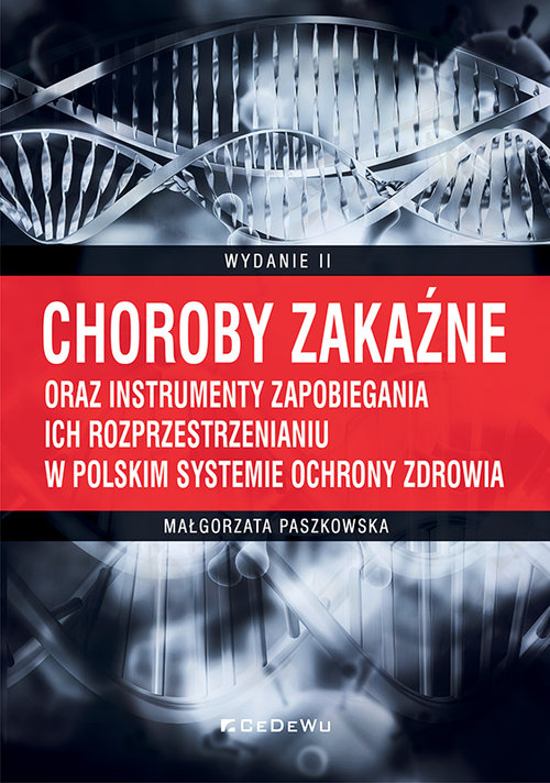 Image of Choroby zakaźne oraz instrumenty zapobiegania ich rozprzestrzenianiu w polskim systemie ochrony zdrowia