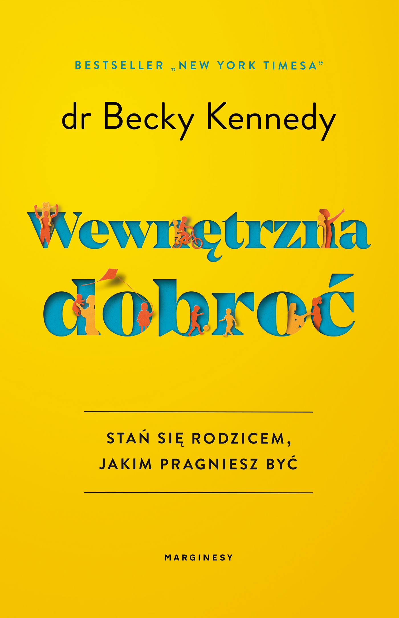 Image of Wewnętrzna dobroć Stań się rodzicem, jakim pragniesz być