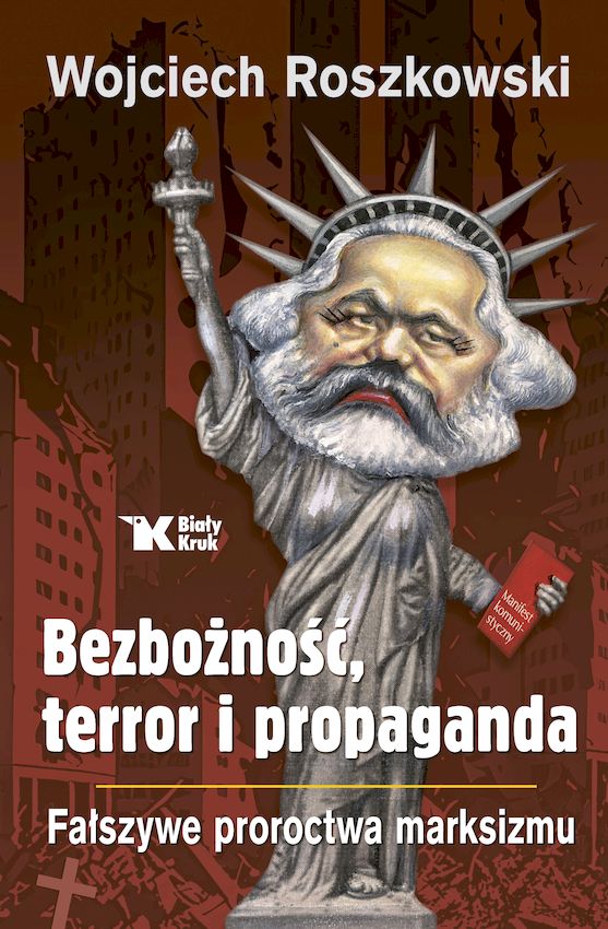 Image of Bezbożność, terror i propaganda. Fałszywe proroctwa marksizmu