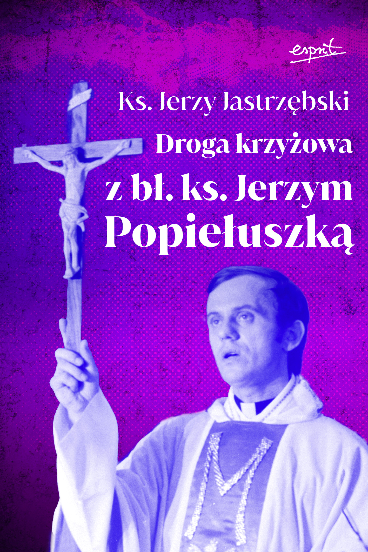 Image of Droga krzyżowa z bł. ks. Jerzym Popiełuszką