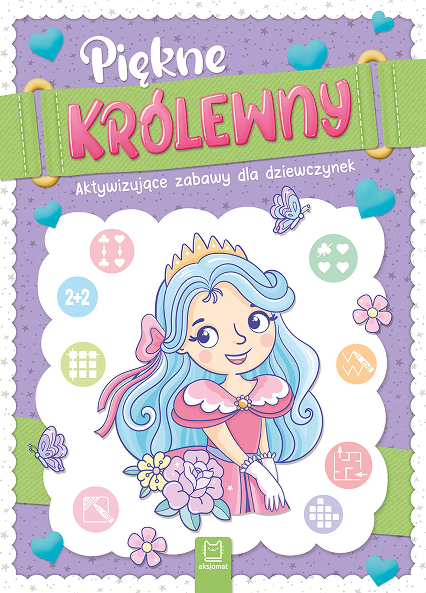 Image of Piękne królewny. Aktywizujące zabawy dla dziewczynek