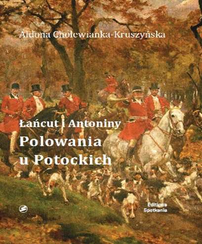 Image of Łańcut i Antoniny Polowania u Potockich