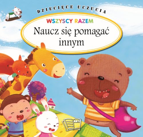 Image of Dziecięce Uczucia Wszyscy razem Naucz się pomagać innym