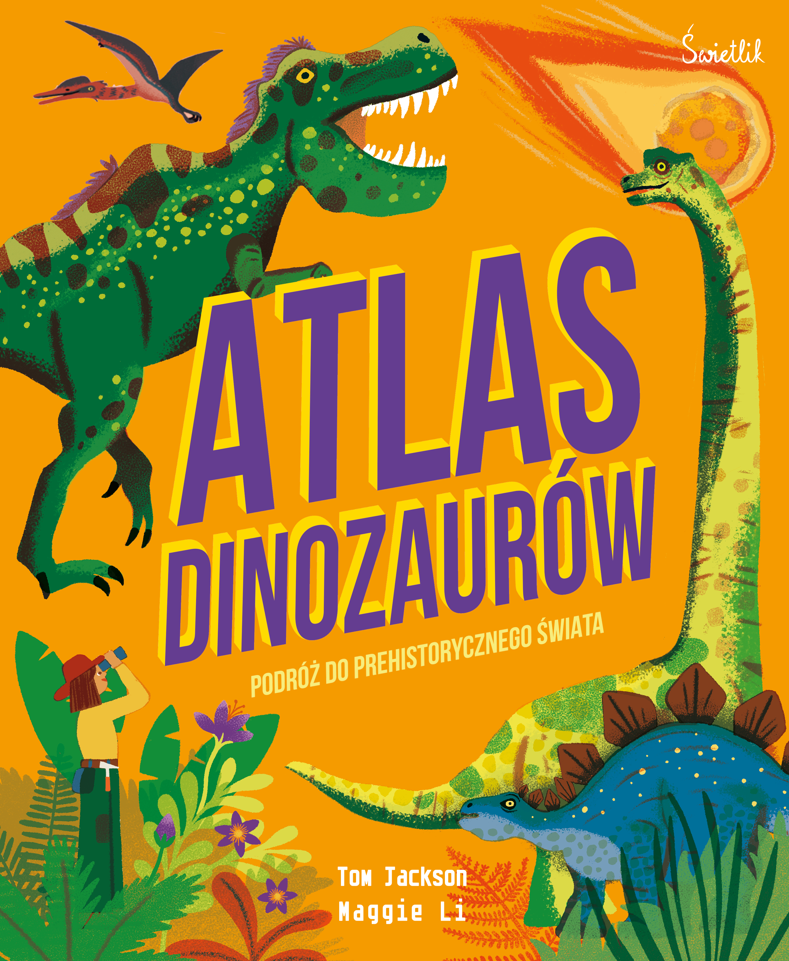 Image of Atlas Dinozaurów Podróż do prehistorycznego świata