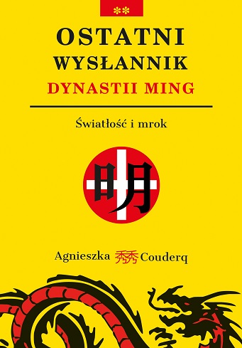Image of Ostatni wysłannik dynastii Ming. Światłość i mrok