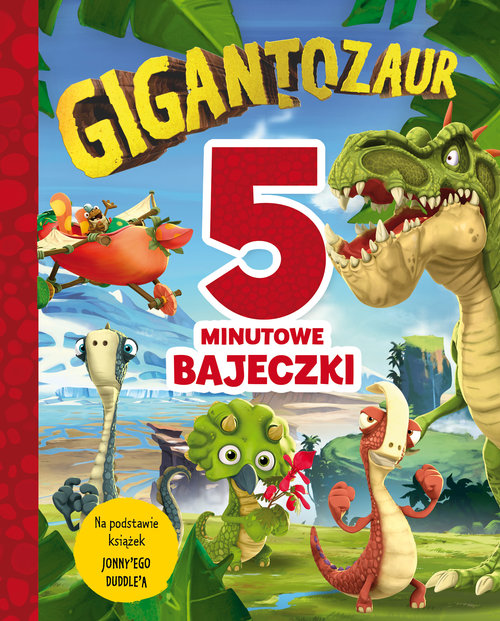 Image of 5-minutowe bajeczki. Gigantozaur