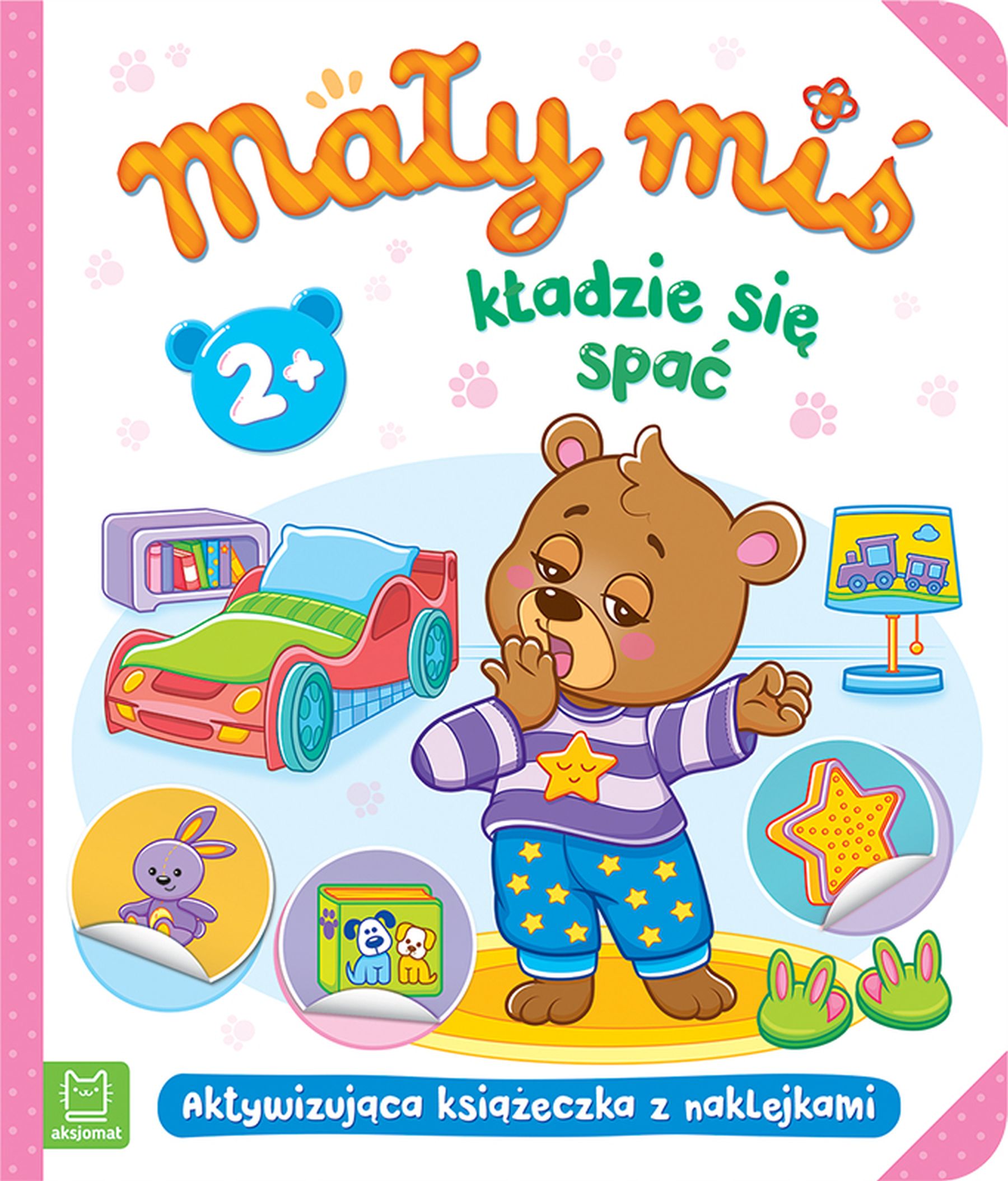 Image of Mały miś kładzie się spać. Aktywizująca książeczka z naklejkami 2+