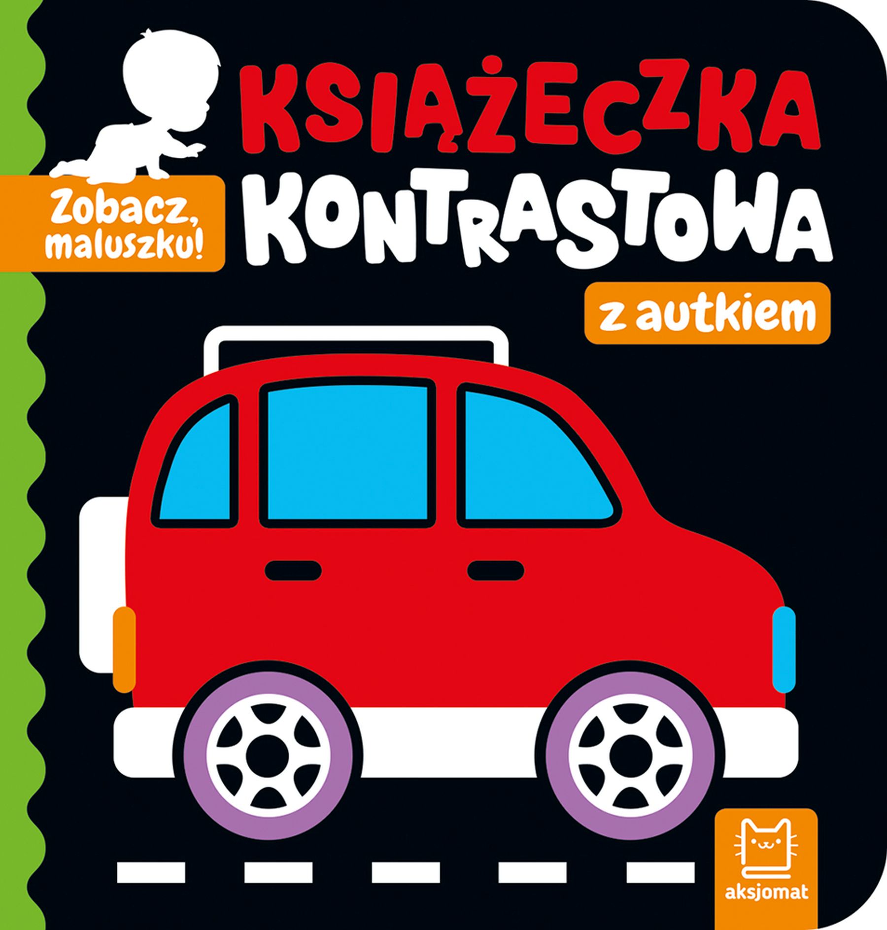 Image of Zobacz, maluszku! Książeczka kontrastowa z autkiem