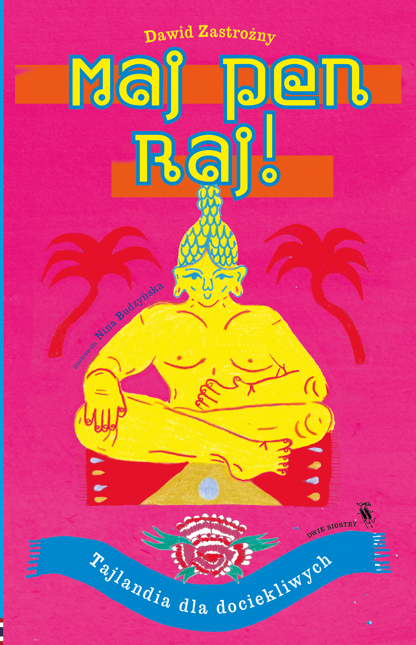 Image of Maj pen raj!. Tajlandia dla dociekliwych