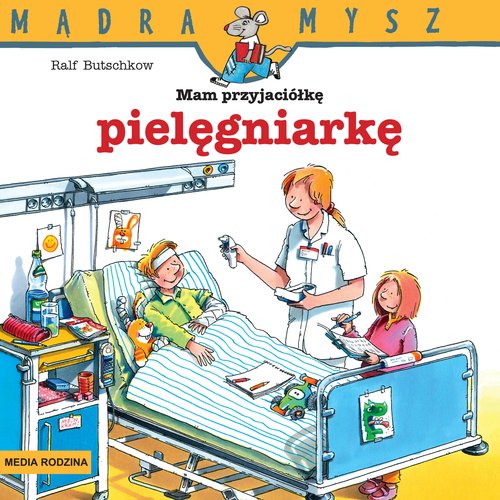 Image of Mądra Mysz Mam przyjaciółkę pielęgniarkę