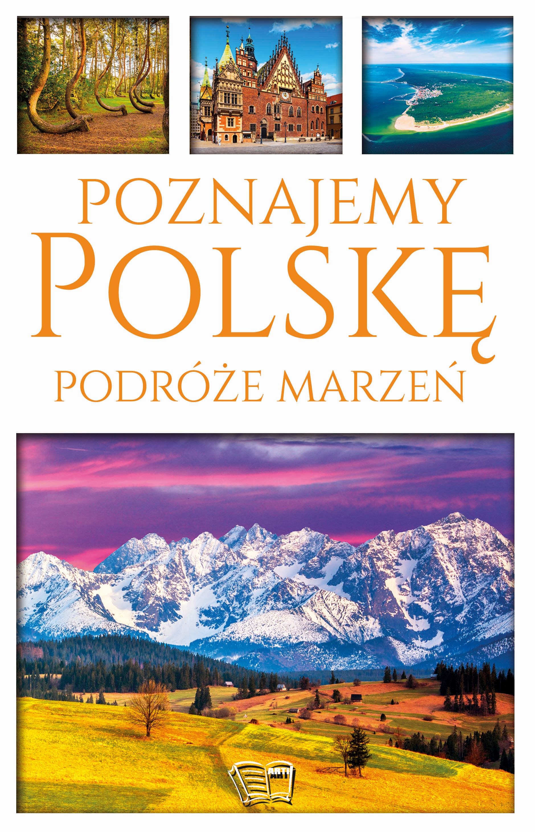 Image of Poznajemy Polskę. Podróże marzeń