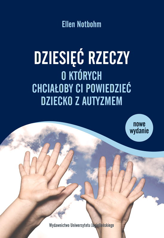 Image of Dziesięć rzeczy, o których chciałoby ci powiedzieć dziecko z autyzmem wyd. 2