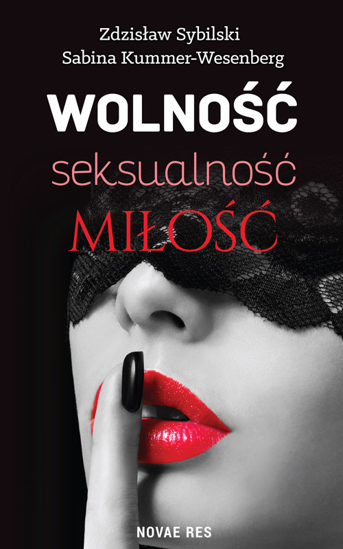 Image of Wolność, seksualność, miłość. Jak nie zabić namiętności