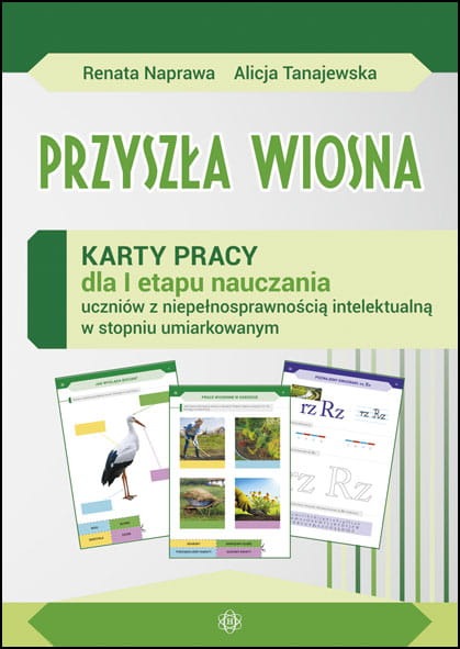 Image of Przyszła wiosna Karty pracy dla I etapu nauczania uczniów z niepełnosprawnością intelektualną w stopniu umiarkowanym