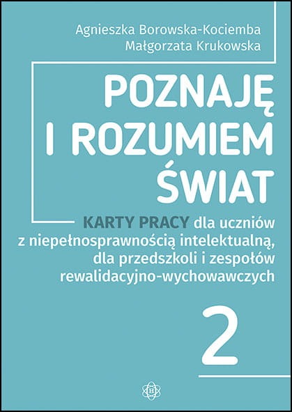 Image of Poznaję i rozumiem świat część 2 Karty pracy dla uczniów z niepełnosprawnością intelektualną dla przedszkoli i zespołów rewalidacyjno-wychowawczych