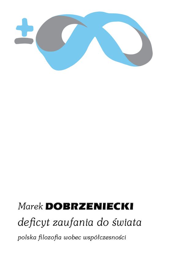 Image of Deficyt zaufania do świata. Polska filozofia wobec współczesności