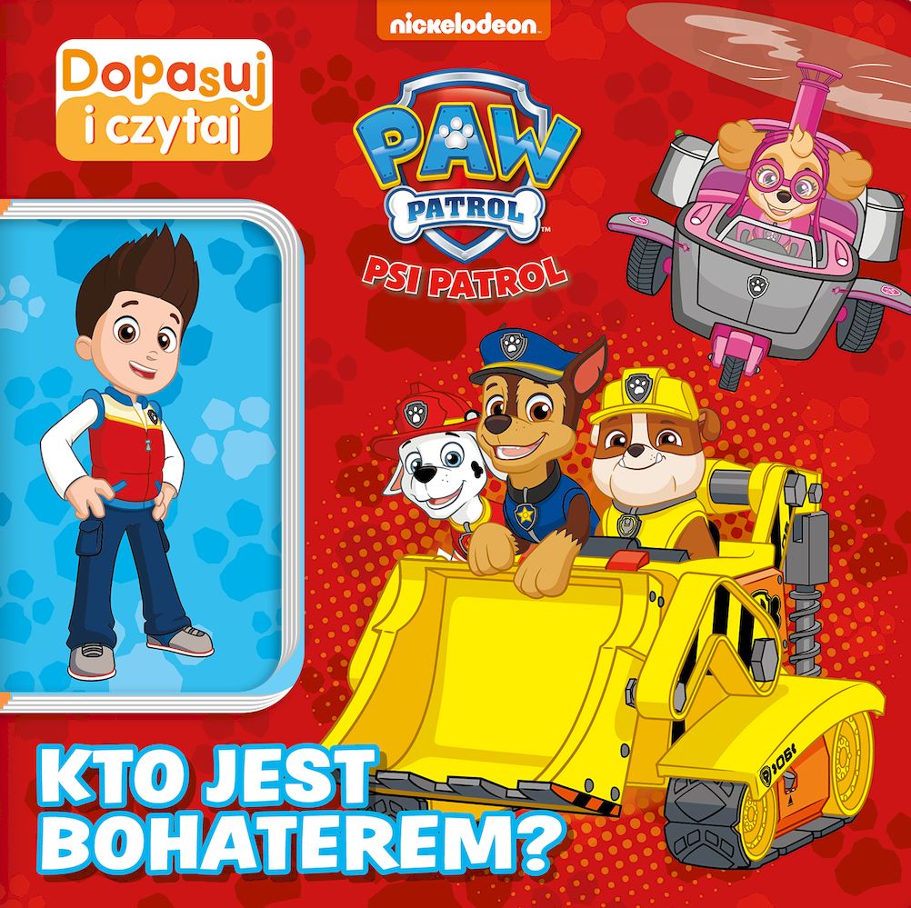 Image of Kto jest bohaterem. Psi Patrol. Dopasuj i Czytaj
