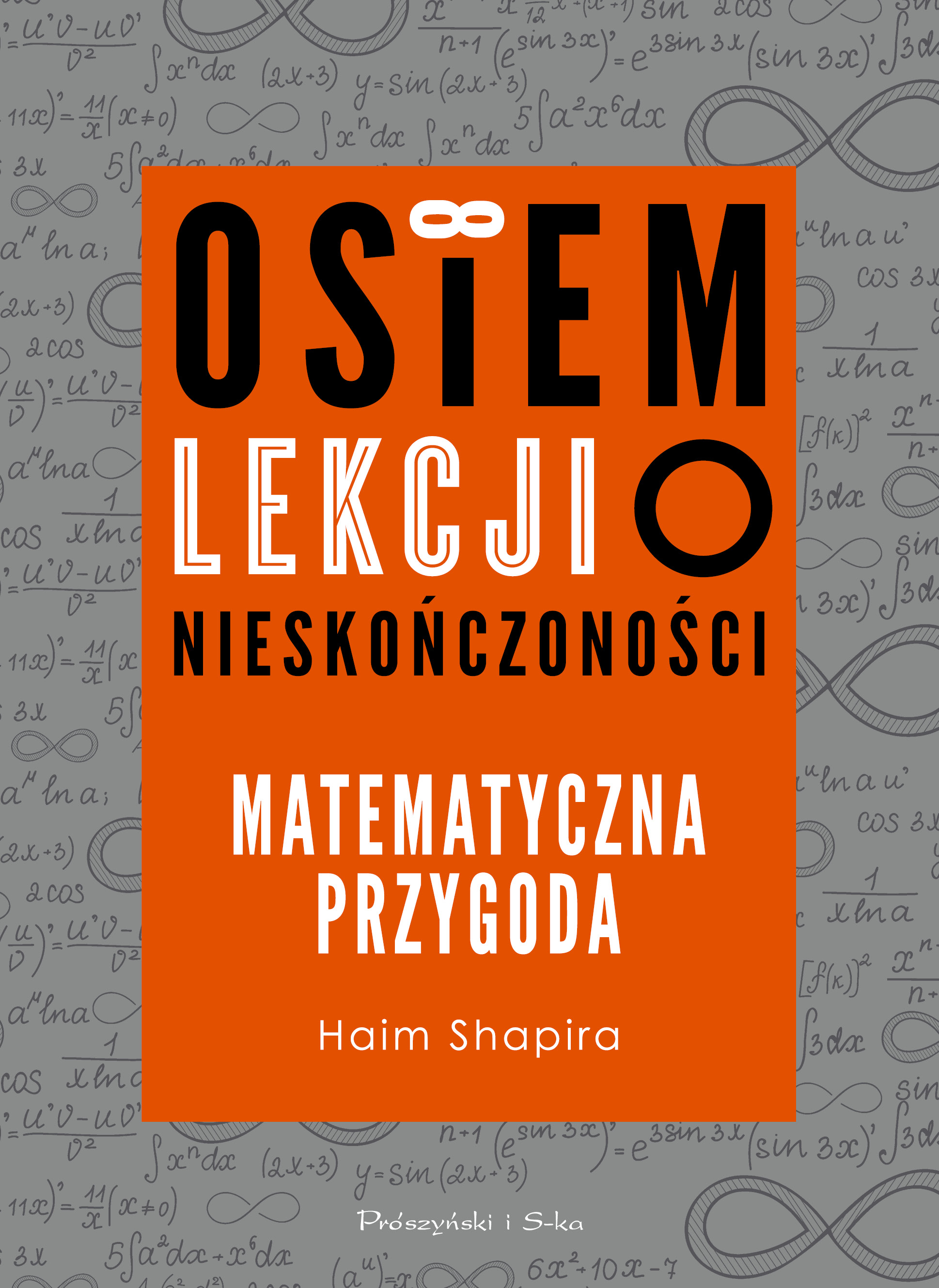 Image of Osiem lekcji o nieskończoności. Matematyczna przygoda
