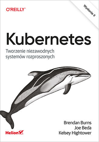 Image of Kubernetes. Tworzenie niezawodnych systemów rozproszonych wyd. 2