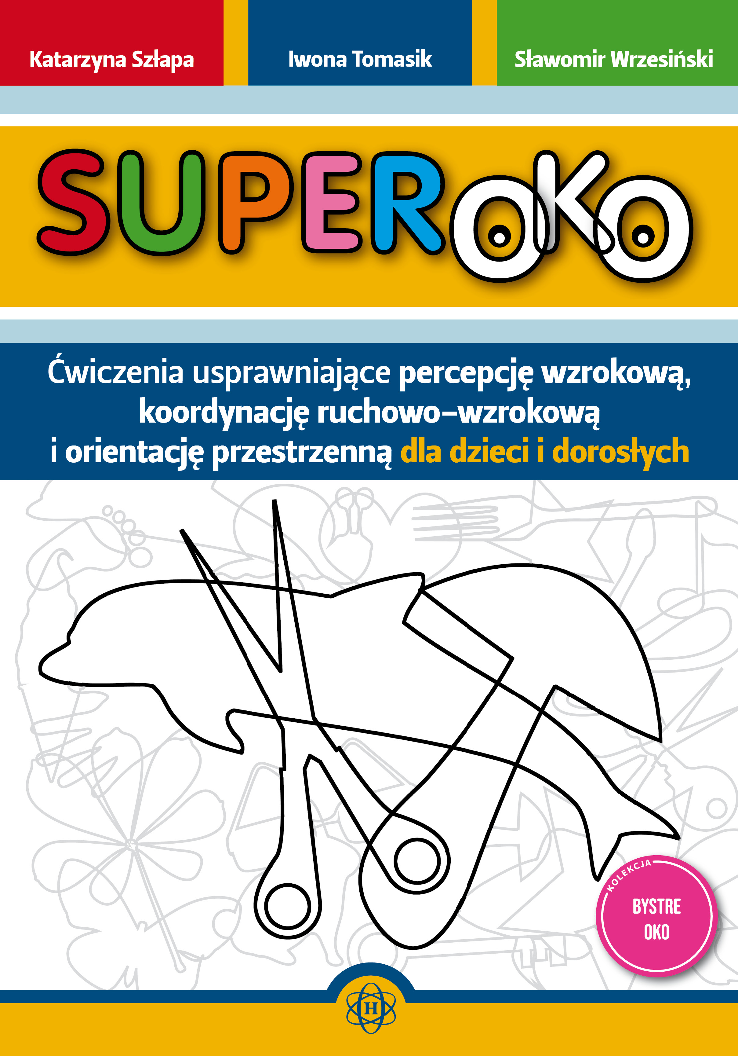 Image of Superoko Ćwiczenia usprawniające percepcję wzrokową koordynację ruchowo-wzrokową i orientację przestrzenną dla dzieci i dorosłych