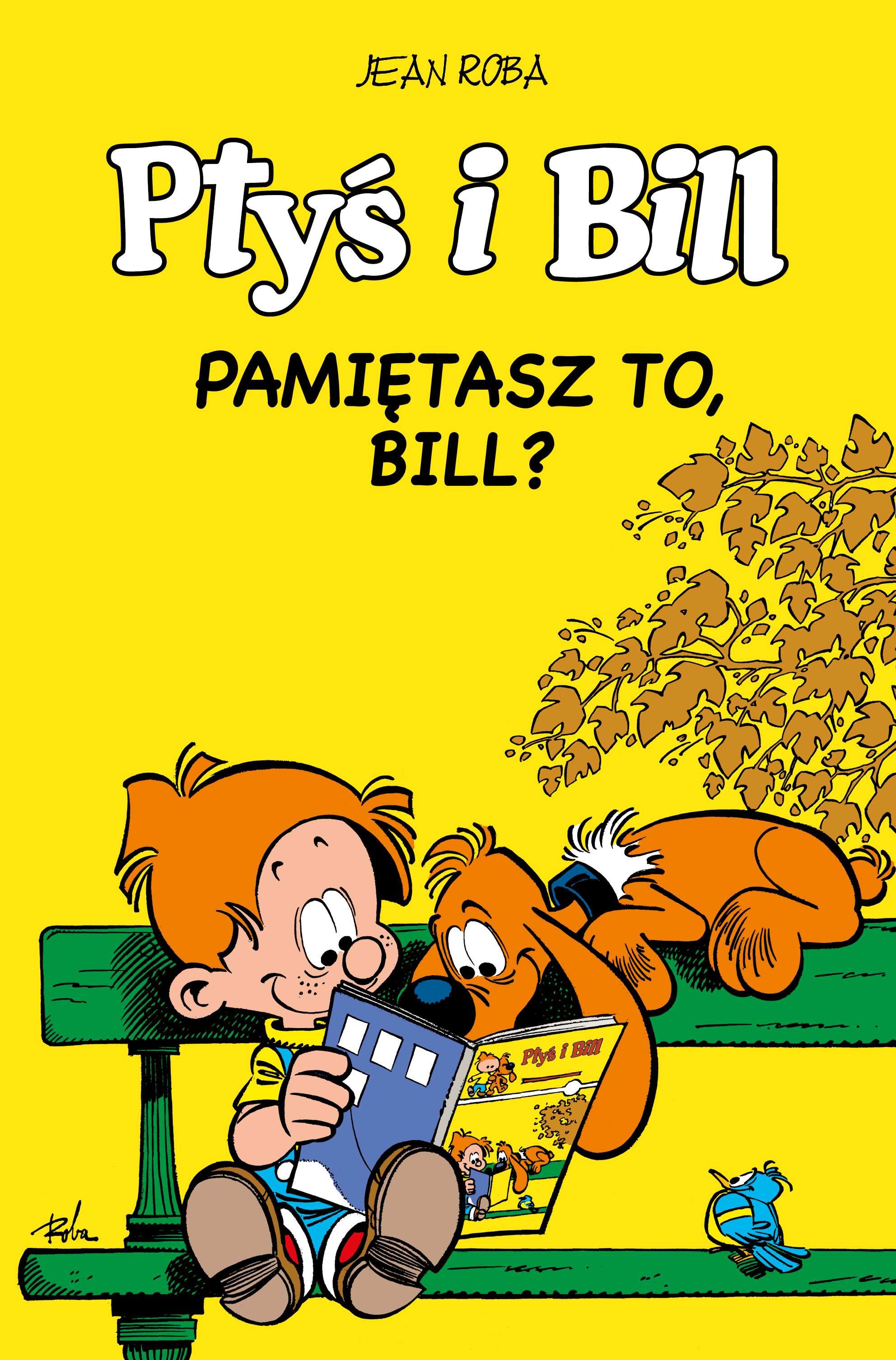 Image of Pamiętasz to, Bill? Ptyś i Bill. Tom 11