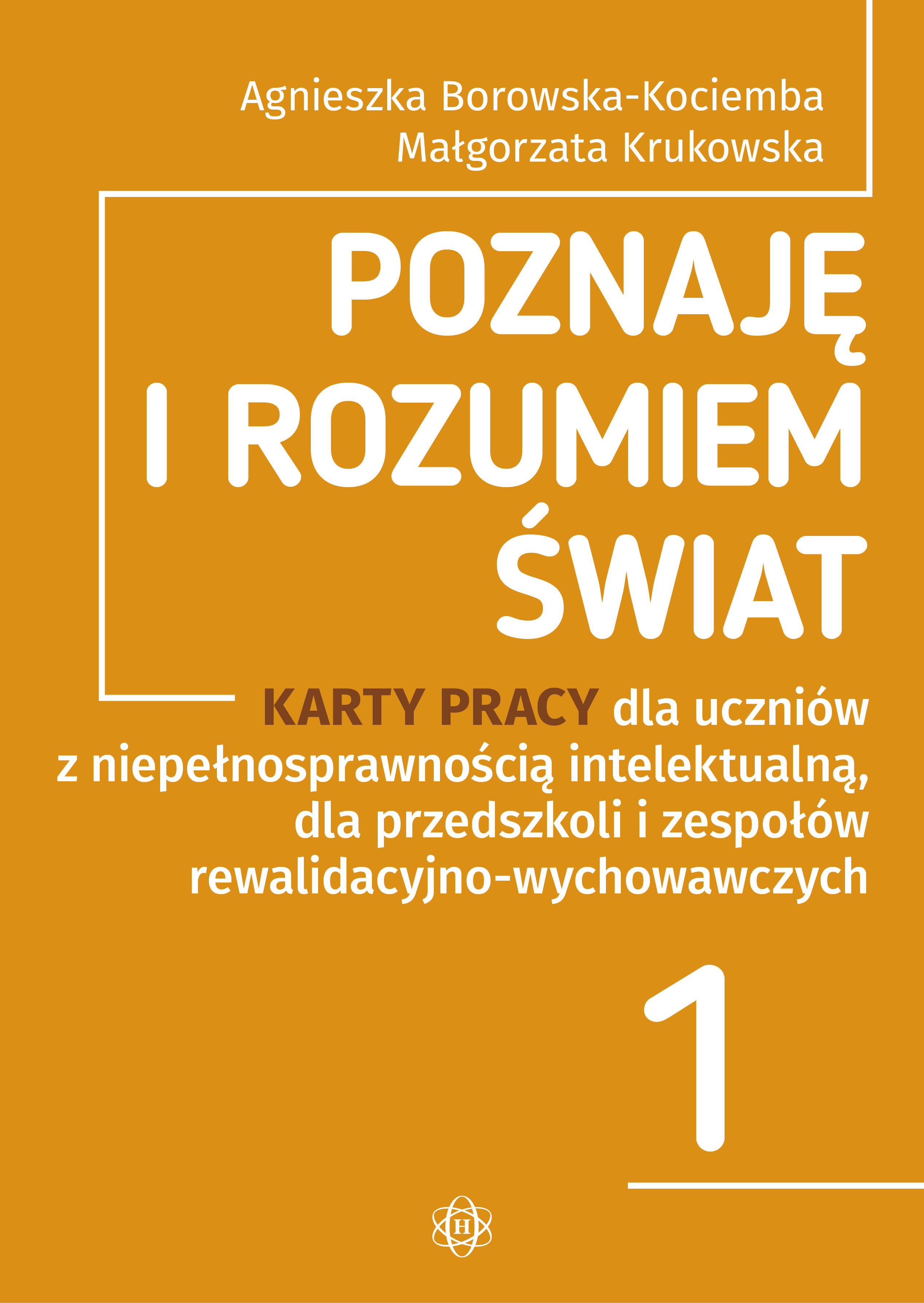 Image of Poznaję i rozumiem świat Część 1 Karty pracy dla uczniów z niepełnosprawnością intelektualną, dla przedszkoli i zespołów rewalidacyjno-wychowawczych POZNAJĘ I ROZUMIEM ŚWIAT
