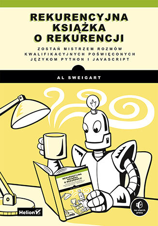 Image of Rekurencyjna książka o rekurencji. Zostań mistrzem rozmów kwalifikacyjnych poświęconych językom Python i JavaScript