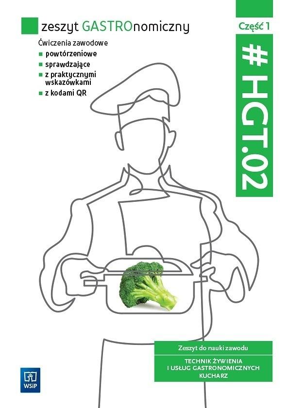 Image of Zeszyt GASTROnomiczny Zeszyt ćwiczeń do nauki zawodu technik żywienia i usług gastronomicznych HGT.02 Część 1