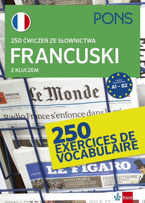 Image of 250 ćwiczeń ze słownictwa francuskiego z kluczem na poziomie A1-B2 wyd.3 PONS