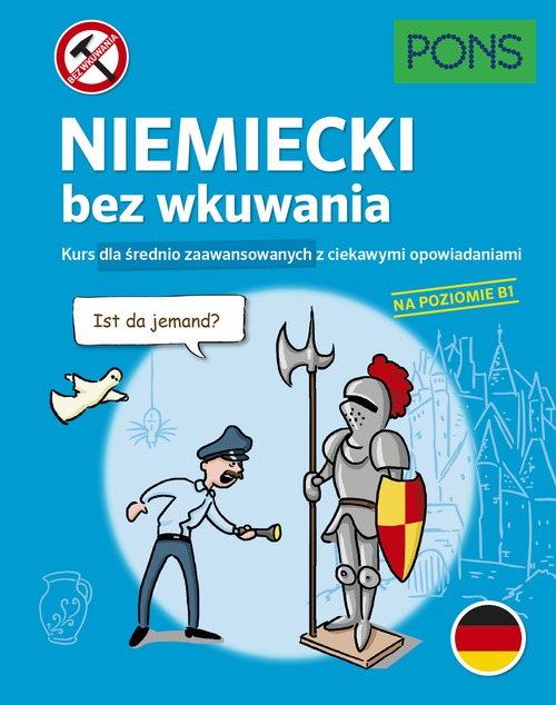 Image of Niemiecki bez wkuwania Kurs dla średnio zaawansowanych z ciekawymi opowiadaniami Poziom B1 wyd.2 PONS