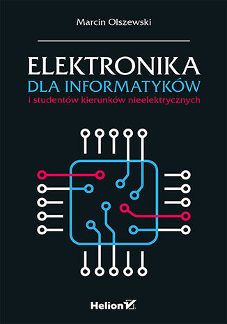 Image of Elektronika dla informatyków i studentów kierunków nieelektrycznych