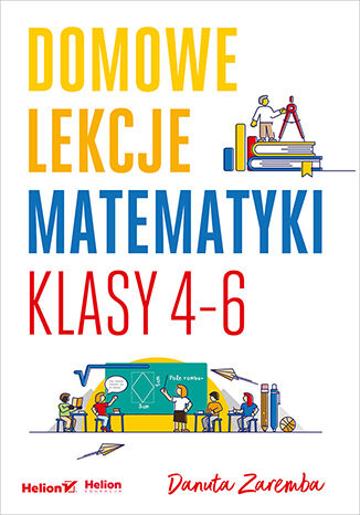 Image of Domowe lekcje matematyki. Klasy 4-6
