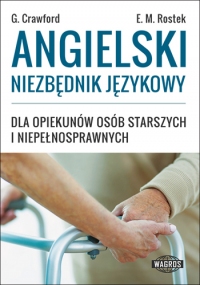 Image of Angielski niezbędnik językowy dla opiekunów osób starszych i niepełnosprawnych