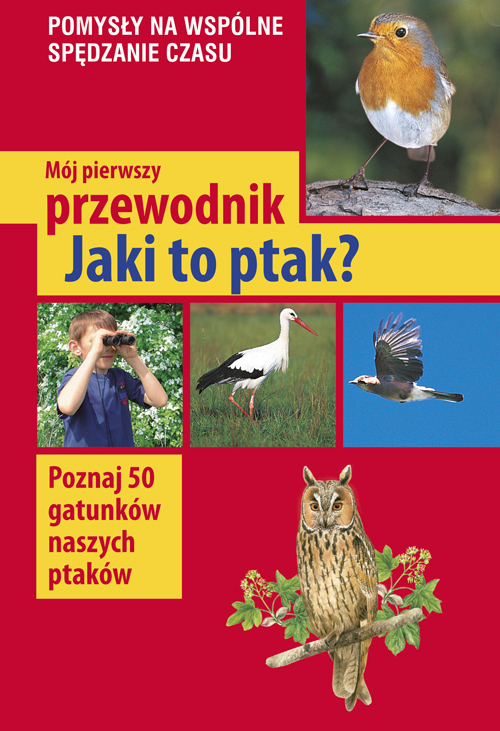 Image of Mój pierwszy przewodnik. Jaki to ptak? wyd. 2022