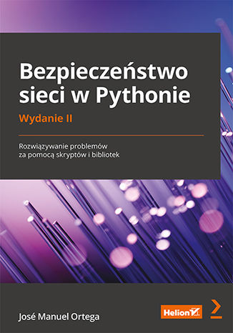 Image of Bezpieczeństwo sieci w Pythonie. Rozwiązywanie problemów za pomocą skryptów i bibliotek wyd. 2