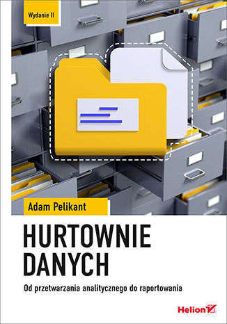 Image of Hurtownie danych. Od przetwarzania analitycznego do raportowania wyd. 2