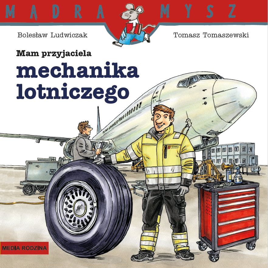 Image of Mam przyjaciela mechanika lotniczego Mądra Mysz