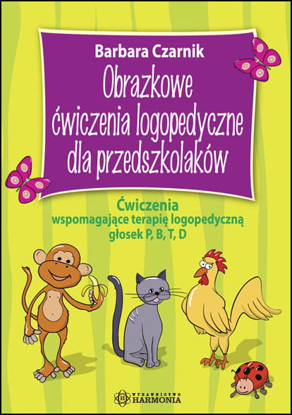 Image of Obrazkowe ćwiczenia logopedyczne dla przedszkolaków ćwiczenia wspomagające terapię logopedyczną głosek p b t d