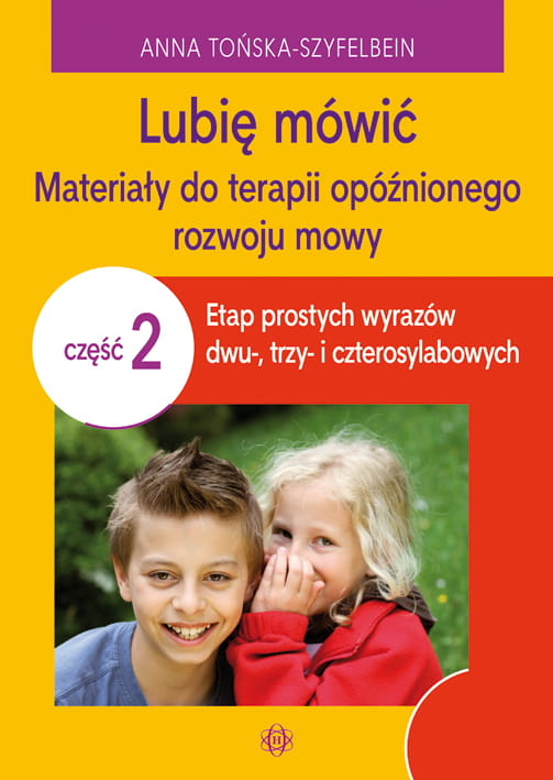 Image of Lubię mówić materiały do terapii opóźnionego rozwoju mowy część 2
