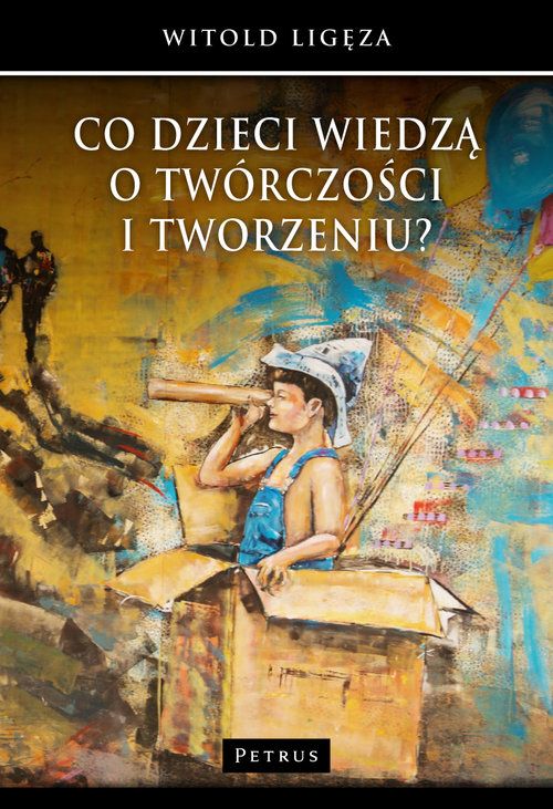 Image of Co dzieci wiedzą o twórczości i tworzeniu