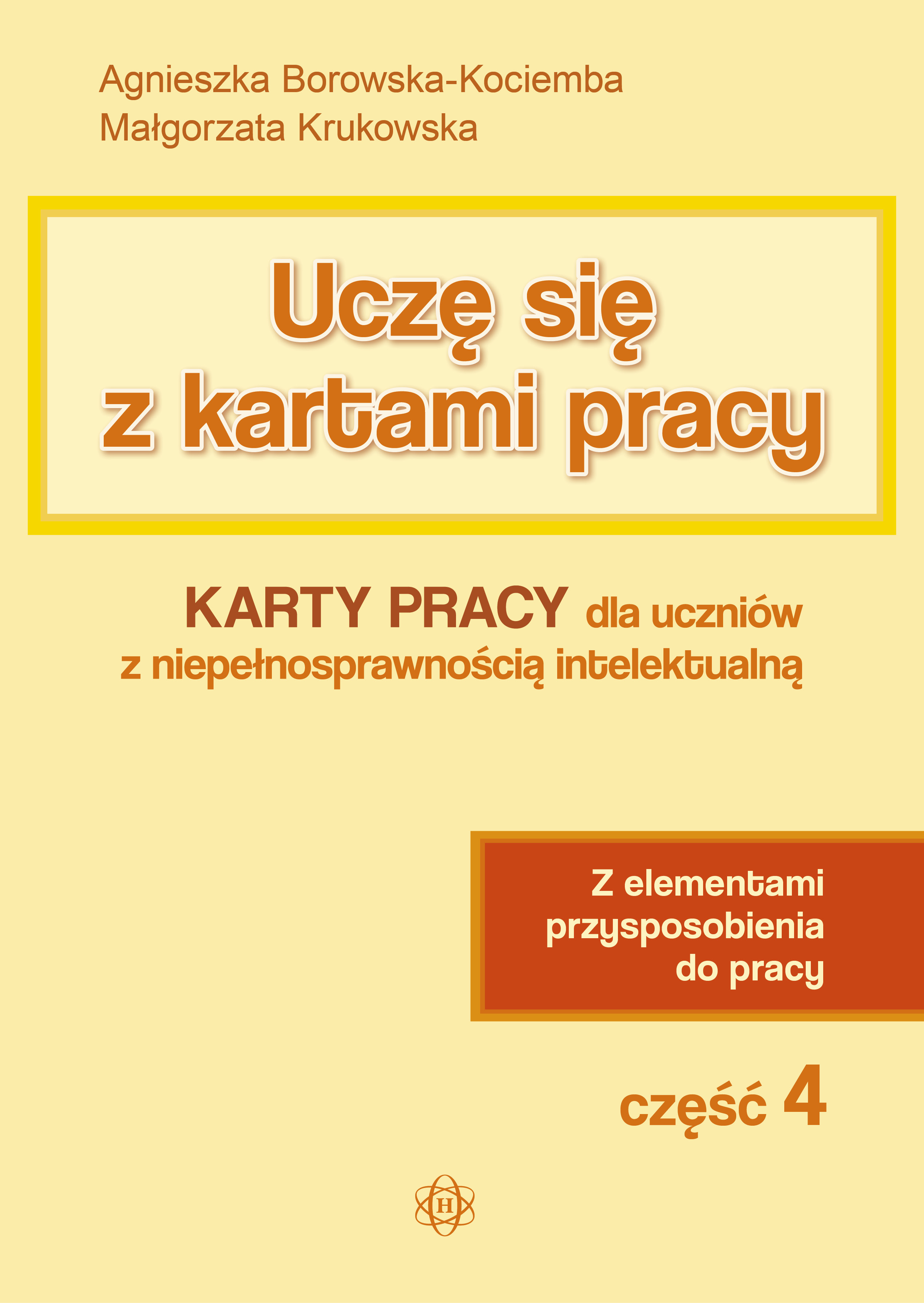 Image of Uczę się z kartami pracy Karty pracy dla uczniów z niepełnosprawnością intelektualną z elementami przysposobienia do pracy część 4