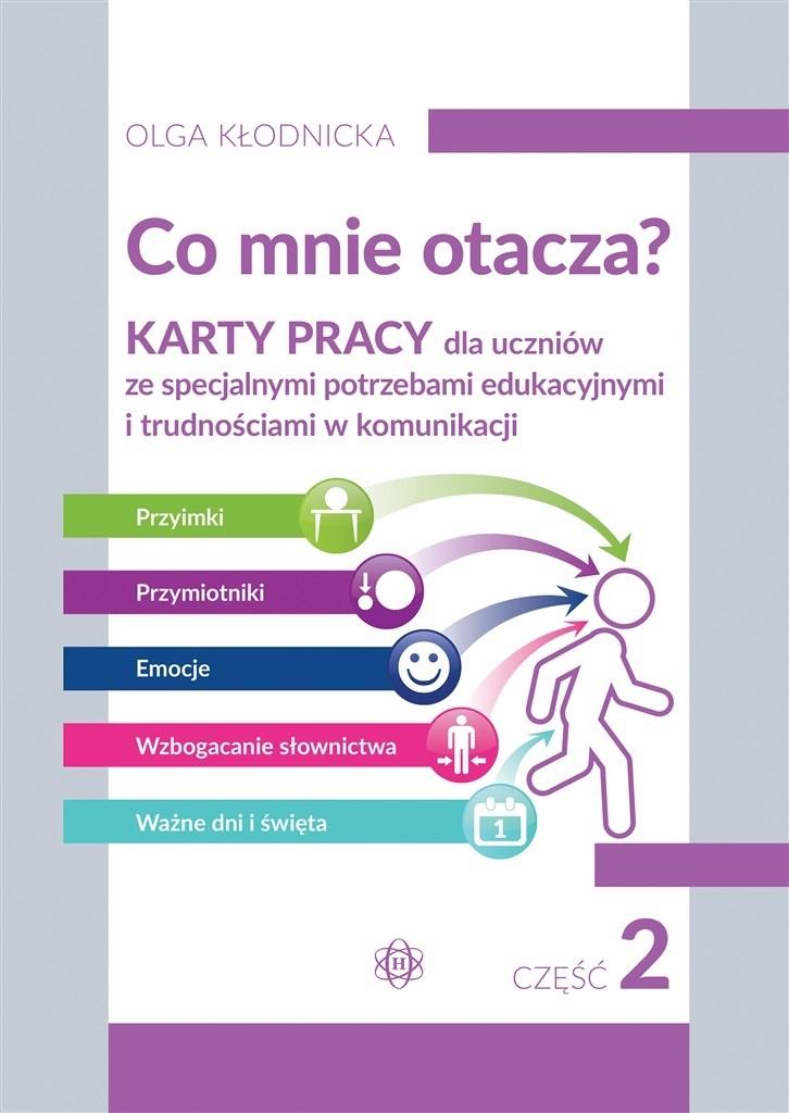 Image of Co mnie otacza? Karty pracy dla uczniów ze specjalnymi potrzebami edukacyjnymi i trudnościami w komunikacji Część 2