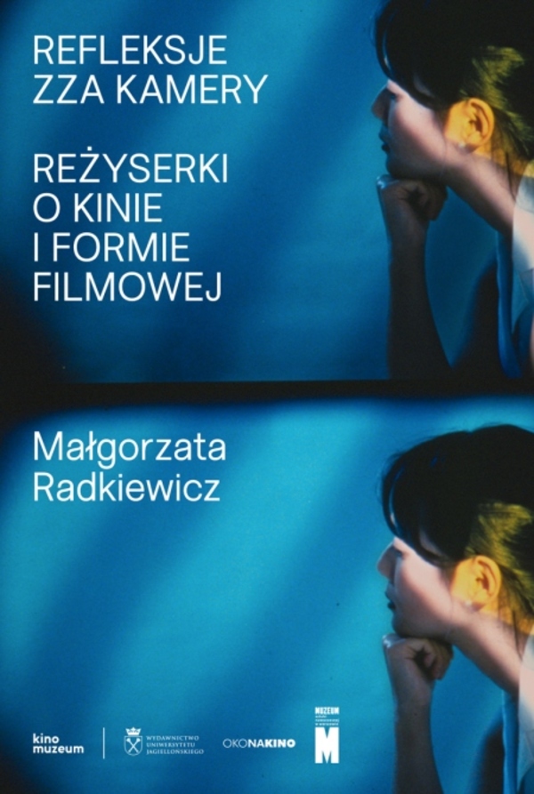 Image of Refleksje zza kamery. Reżyserki o kinie i formie filmowej