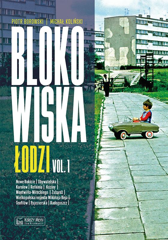 Image of Blokowiska Łodzi. Blokowiska. Tom 1