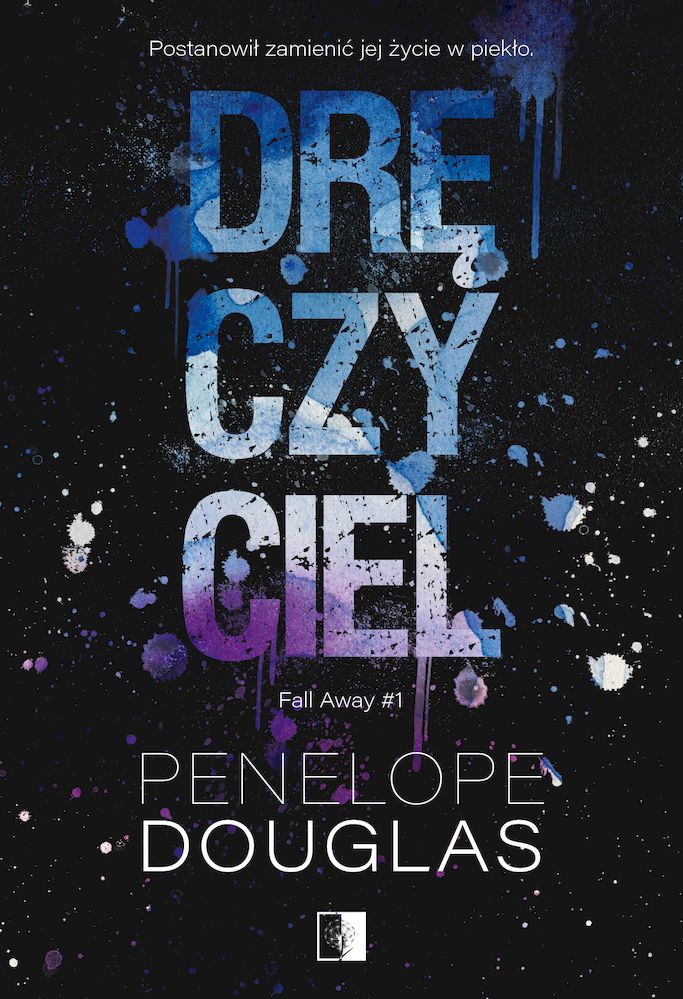 Image of Dręczyciel. Fall Away. Tom 1