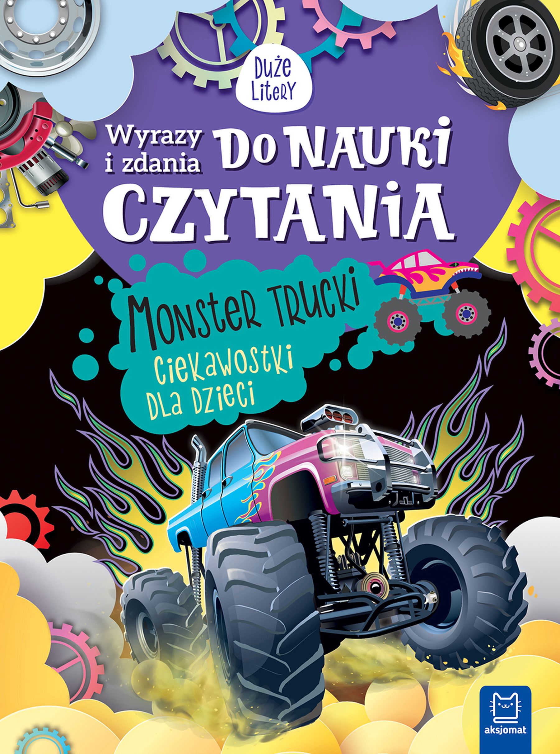 Image of Monster trucki. Ciekawostki dla dzieci. Wyrazy i zdania do nauki czytania. Duże litery